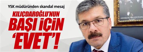 Y­S­K­ ­İ­l­ ­M­ü­d­ü­r­ü­n­d­e­n­ ­s­k­a­n­d­a­l­ ­m­e­s­a­j­:­ ­K­ı­l­ı­ç­d­a­r­o­ğ­l­u­­n­u­n­ ­b­a­ş­ı­ ­i­ç­i­n­ ­E­v­e­t­.­.­ ­E­v­e­t­.­.­